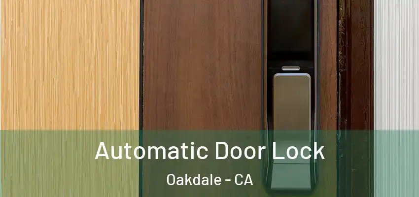  Automatic Door Lock Oakdale - CA