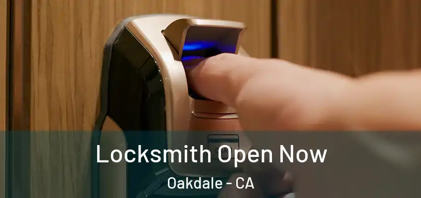  Locksmith Open Now Oakdale - CA