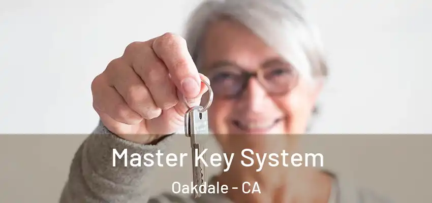  Master Key System Oakdale - CA