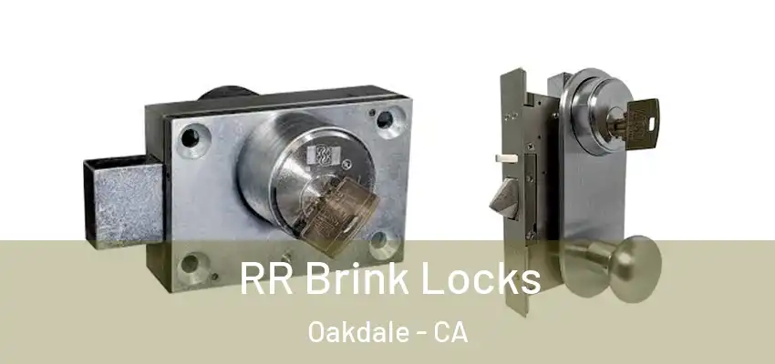  RR Brink Locks Oakdale - CA